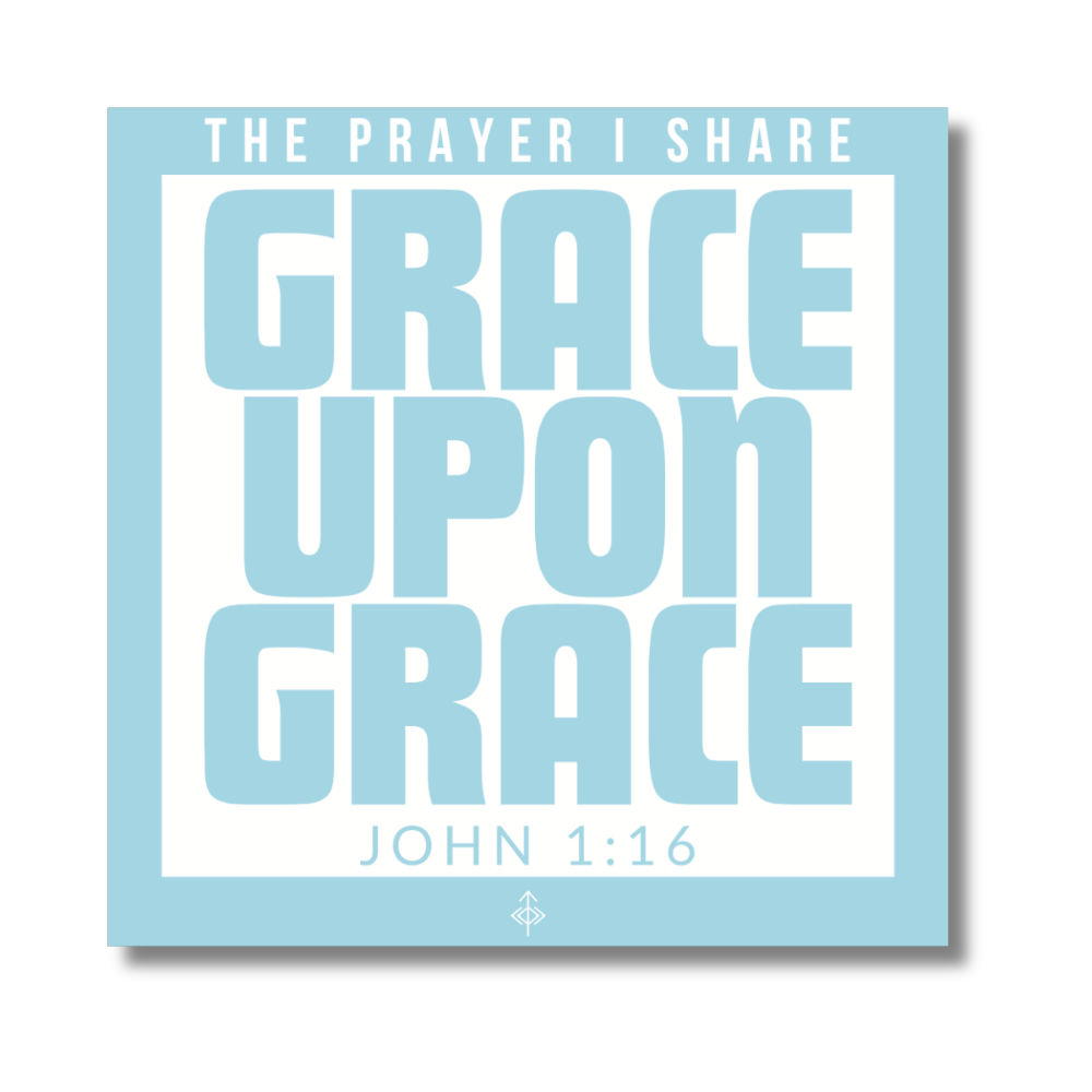 GRACE UPON GRACE Sticker