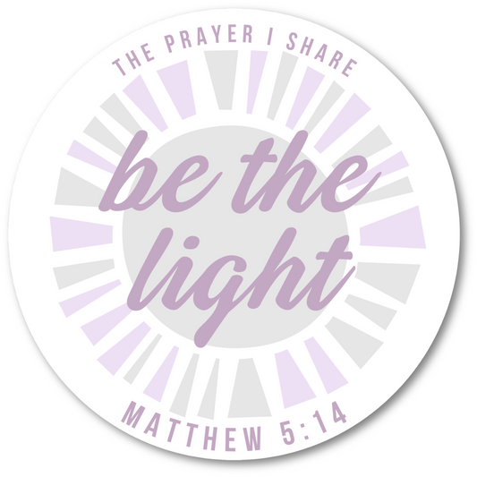 BE THE LIGHT Sticker