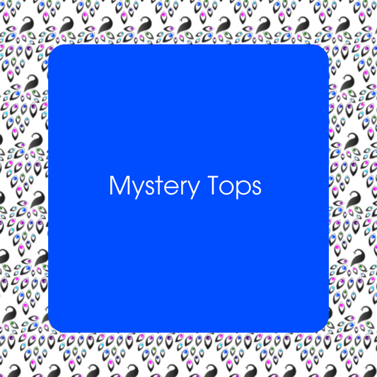 Mystery Tops