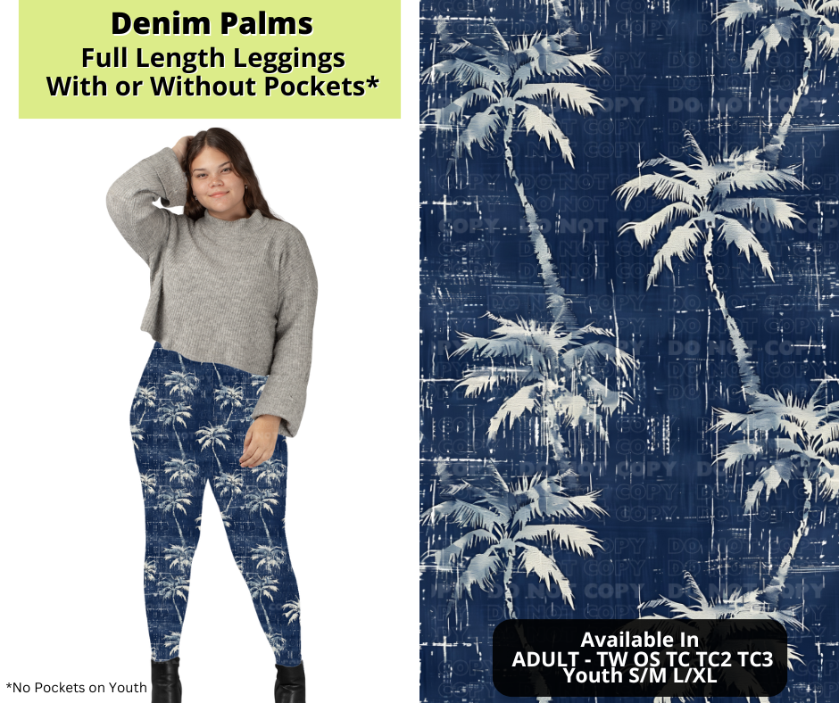 Preorder! Closes 3/24. ETA June. Denim Palms Full Length Leggings w/wo Pockets