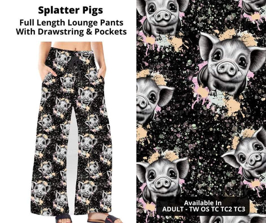 Preorder! Closes 10/17. ETA Dec. Splatter Pigs Full Length Lounge Pants