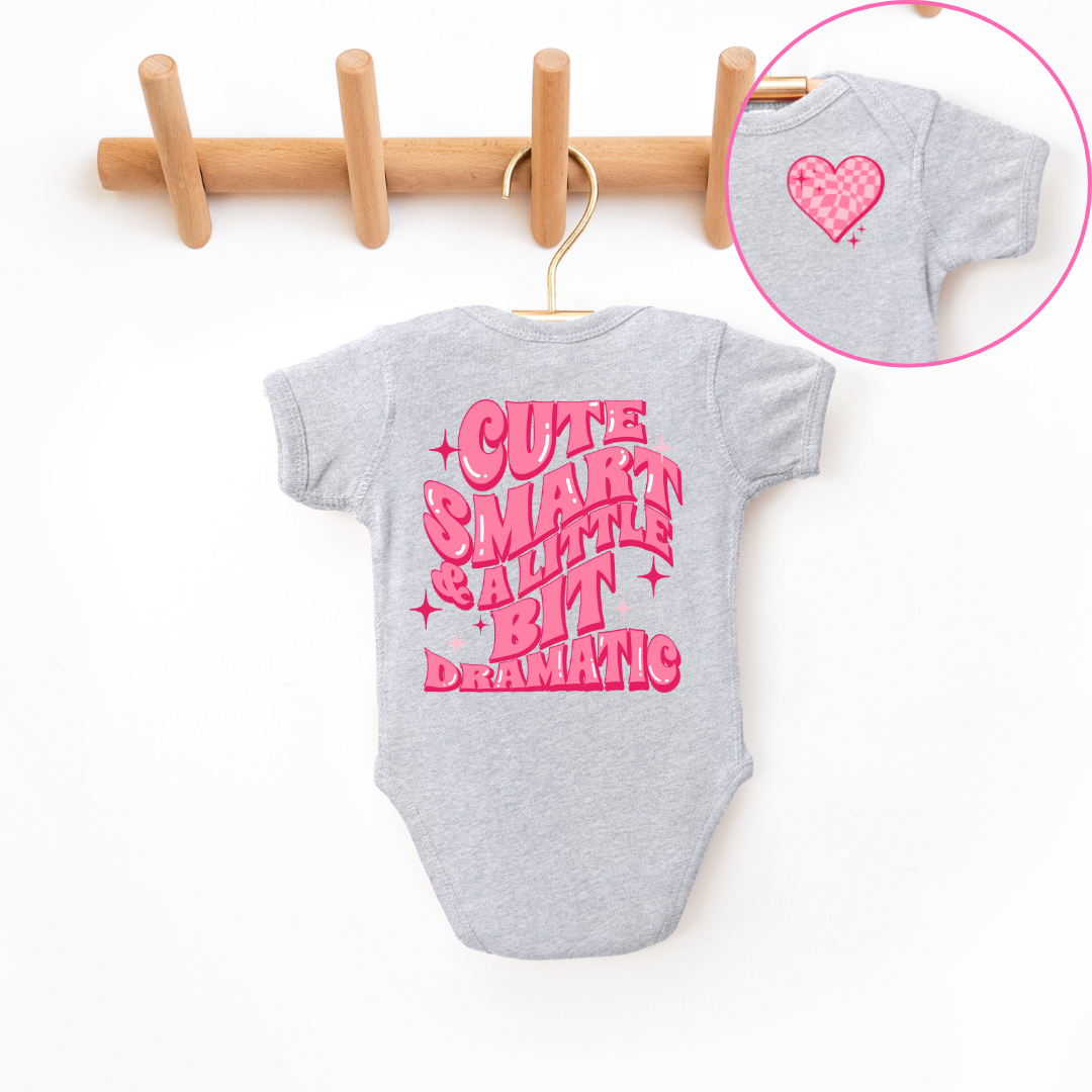 Cute Smart & A Little Bit Dramatic Infant Bodysuit