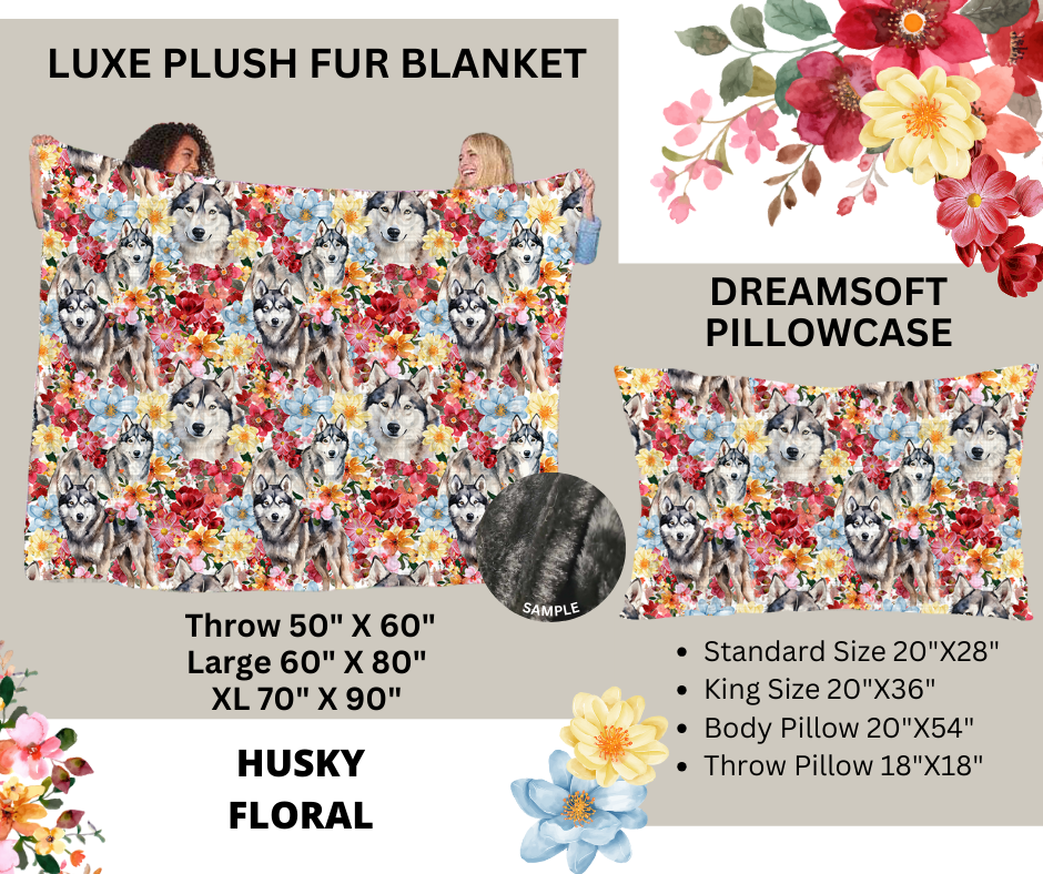 Preorder! Closes 2/24. ETA May. Husky Floral Luxe Plush Fur Blanket and/or DreamSoft Pillowcase