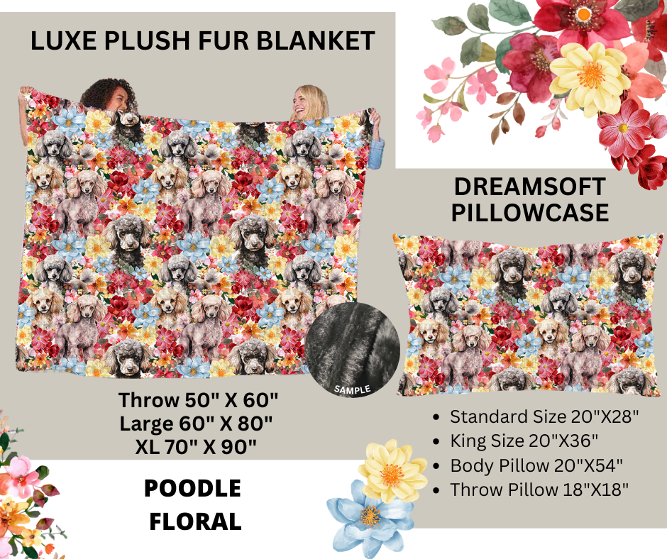 Preorder! Closes 2/24. ETA May. Poodle Floral Luxe Plush Fur Blanket and/or DreamSoft Pillowcase