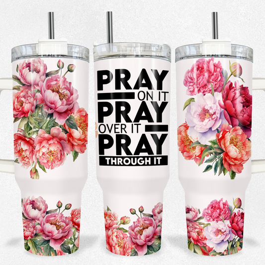 Pray Tumbler 40oz