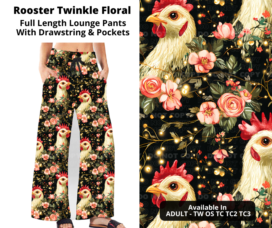 Preorder! Closes 11/11. ETA Jan. Rooster Twinkle Floral Full Length Lounge Pants