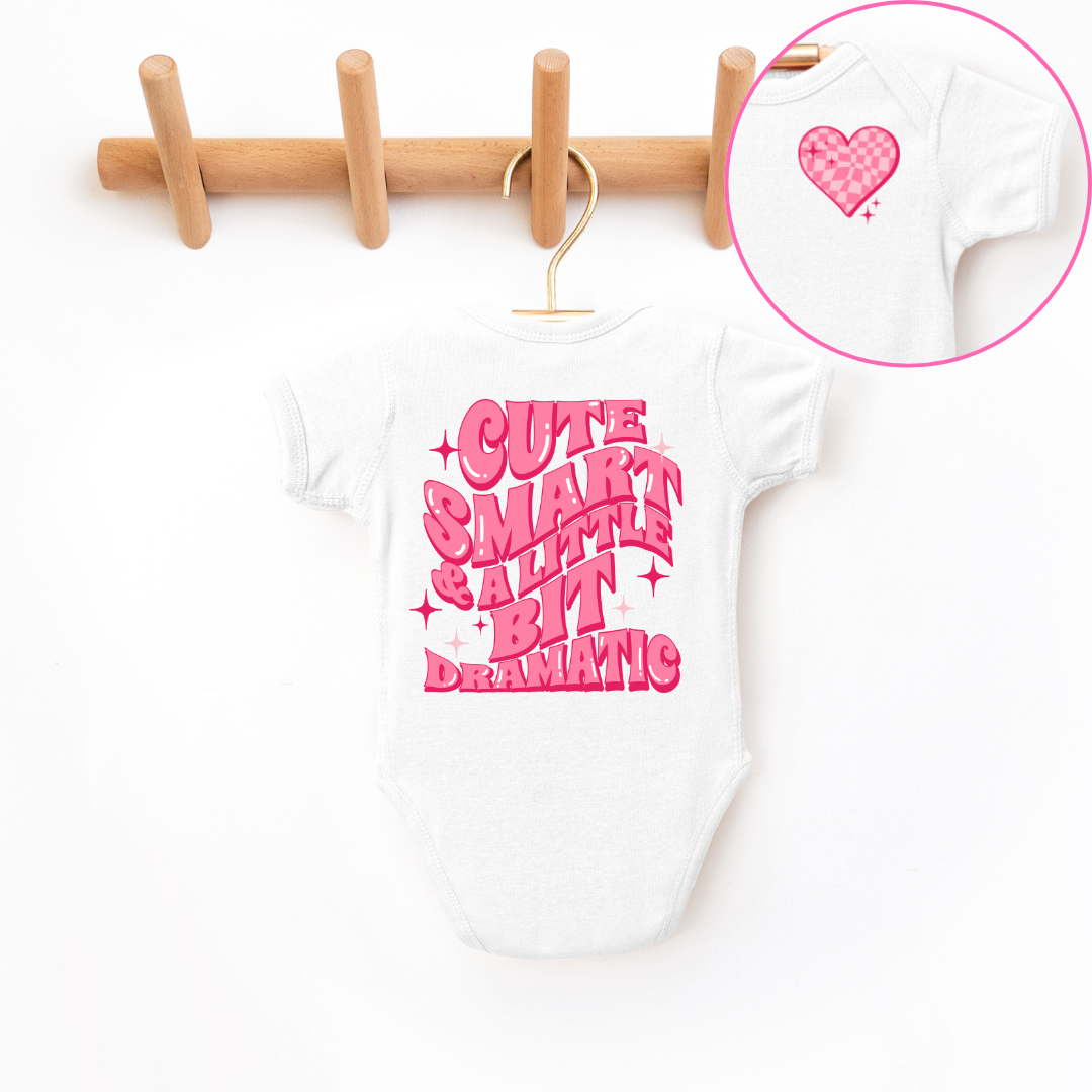 Cute Smart & A Little Bit Dramatic Infant Bodysuit