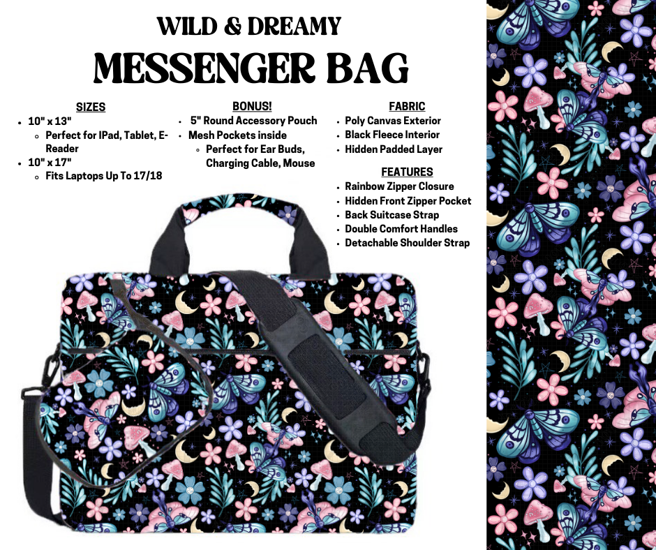 Preorder! Closes 4/3. ETA July. Wild & Dreamy Messenger Bags