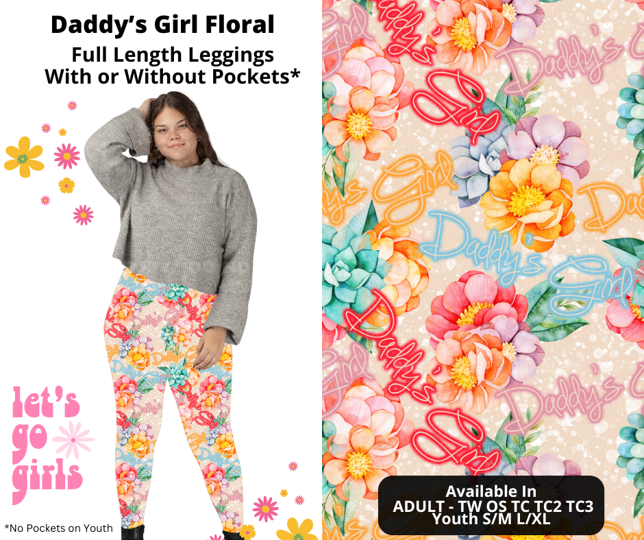 Preorder! Closes 12/16. ETA Feb. Daddy's Girl Floral Full Length Leggings w/wo Pockets