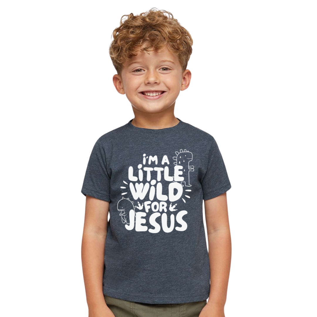 I'm A Little Wild For Jesus Youth & Toddler Tee